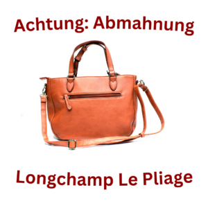 Longchamp waarschuwingsbrief Le Pliage cuir verklaring van stopzetting Klaka Rechtsanwälte